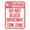Signmission No Parking-Do Not Block Driveway Tow Zone Alum Rust Proof Parking Sign, 18" x 24", A-1824-23814 A-1824-23814 - alternate 1